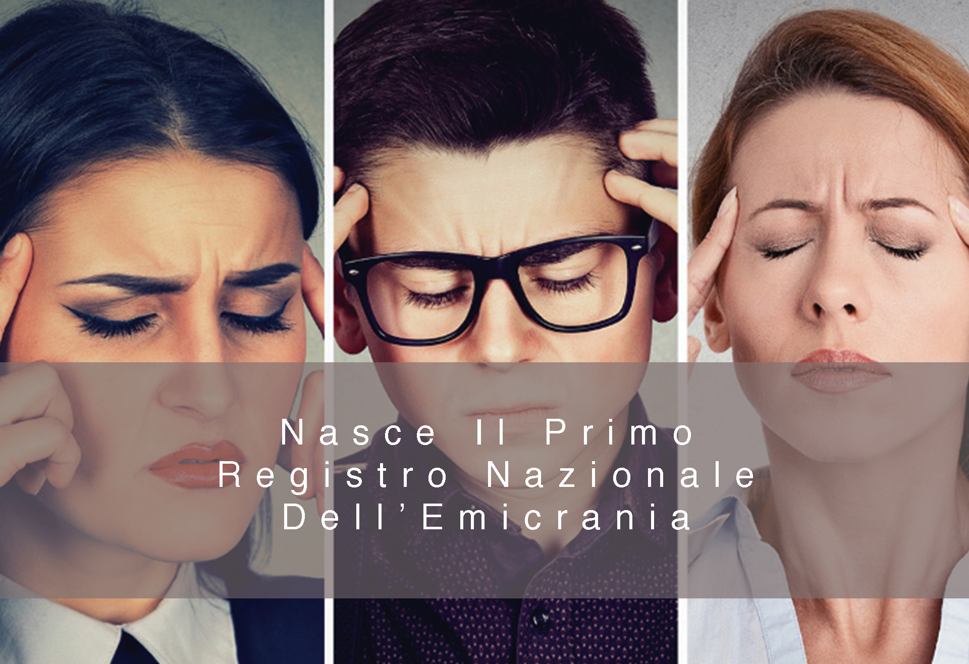 Nasce Il Primo Registro Nazionale Dell’Emicrania