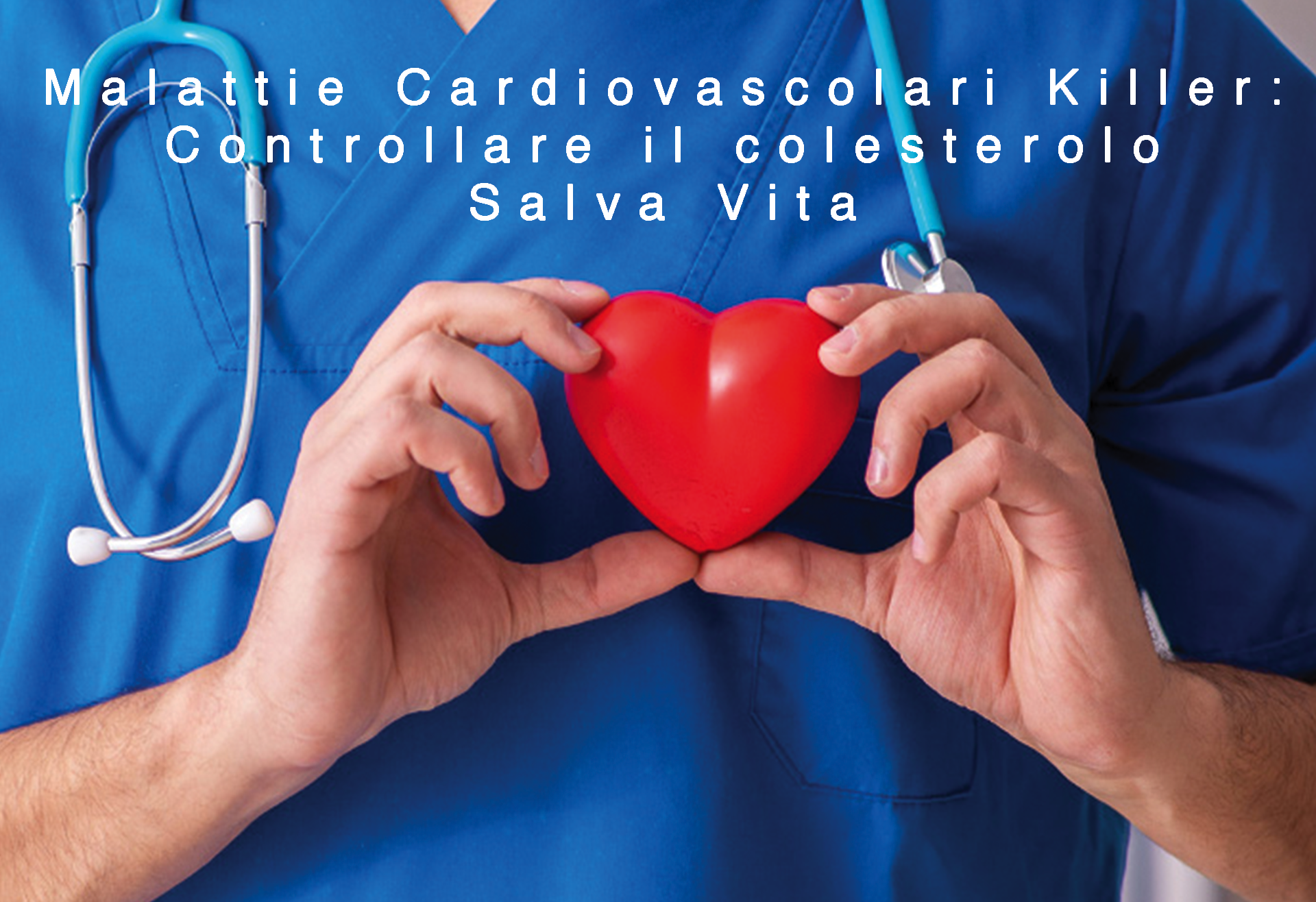 Malattie Cardiovascolari Killer: Controllare il colesterolo Salva Vita