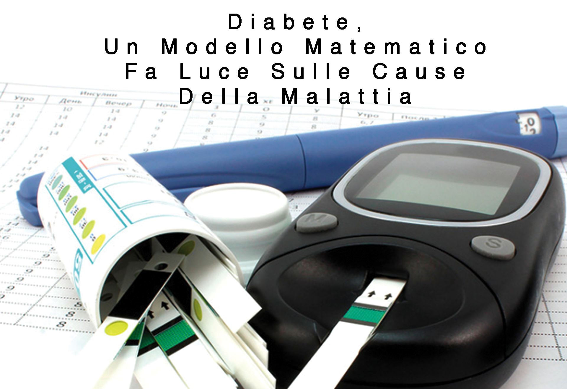 Diabete, Un Modello Matematico Fa Luce Sulle Cause Della Malattia